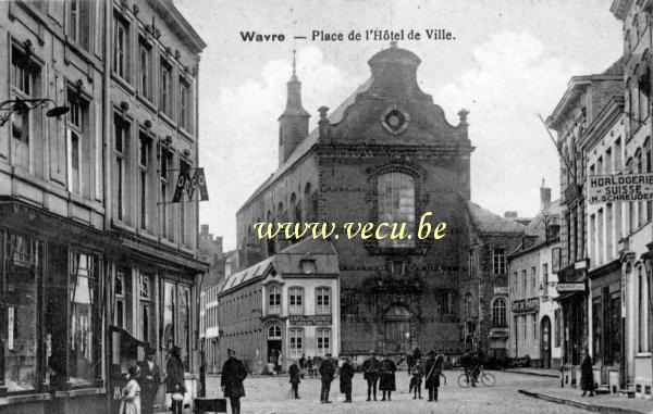ancienne carte postale de Wavre Place de l'hôtel de ville