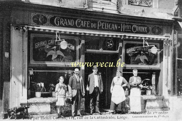 ancienne carte postale de Liège Grand Café du Pélican tenu par Henri Coninx - 114 rue de la cathédrale