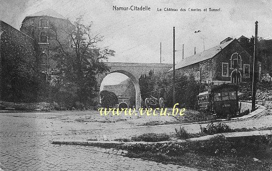 ancienne carte postale de Namur Citadelle - Le Château des comtes et Tunnel