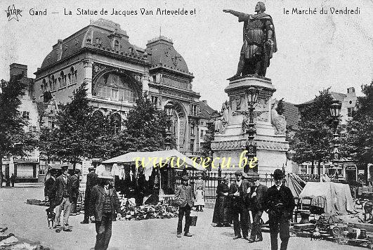 ancienne carte postale de Gand La Statue de Jacques Van Artevelde et le marché du Vendredi