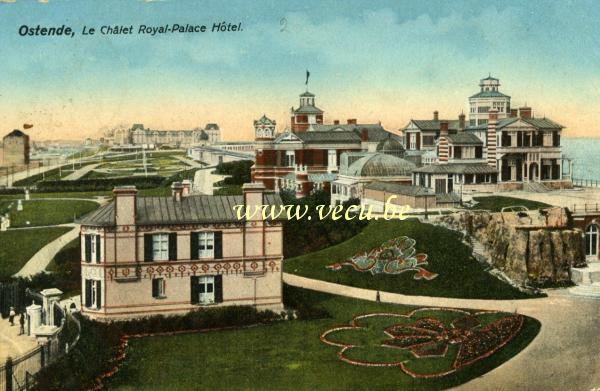 postkaart van Oostende Le Châlet Royal - Palace Hôtel