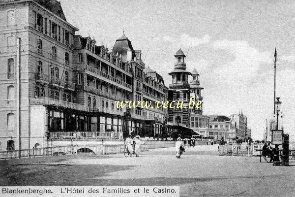 ancienne carte postale de Blankenberge L'Hôtel des familles et le Casino