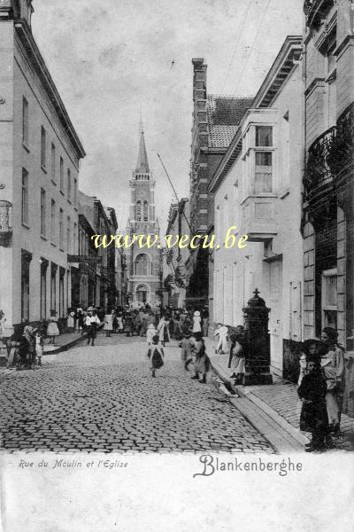 ancienne carte postale de Blankenberge Rue du Moulin et l'Eglise