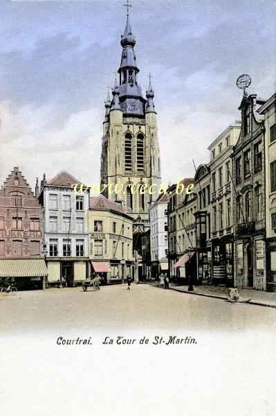ancienne carte postale de Courtrai La Rour de St-Martin